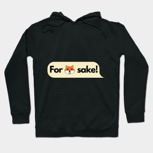 For Fox Sake! Hoodie